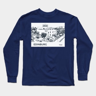 Edinburg Texas Long Sleeve T-Shirt